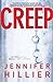 Creep (Creep #1) by Jennifer Hillier