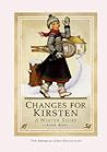 Changes for Kirsten: A Winter Story (American Girls: Kirsten, #6)