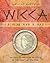 Wicca: A Year and a Day: 366 Days of Spiritual Practice in the Craft of the Wise