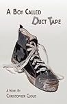 A Boy Called Duct Tape by Christopher Cloud