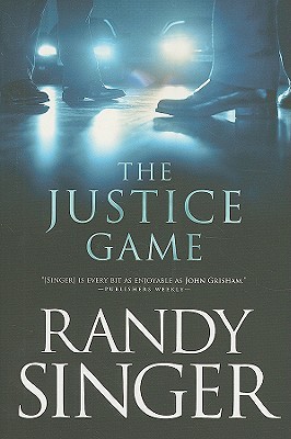 The Justice Game by Randy Singer