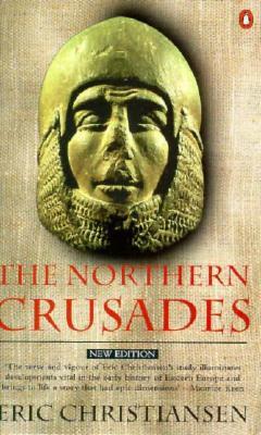 The Northern Crusades by Eric Christiansen