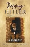 Defying Hitler : A Memoir