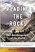 Reading The Rocks: The Autobiography of the Earth