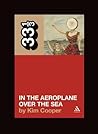 In the Aeroplane Over the Sea by Kim Cooper