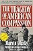 The Tragedy of American Compassion by Marvin Olasky