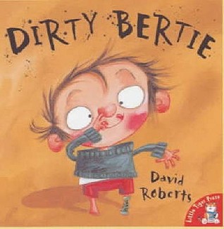 Dirty Bertie by David   Roberts