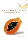 She Comes First: ...