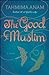 The Good Muslim (Bangla Desh, #2)