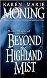 Beyond the Highland Mist by Karen Marie Moning