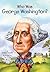 Who Was George Washington?