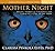 Mother Night: Myths, Stories, and Teachings for Learning to See in the Dark