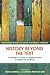 History Beyond The Text (Routledge Guides to Using Historical Sources)