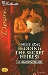 Bedding The Secret Heiress by Emilie Rose