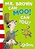 Mr. Brown Can Moo! Can You?