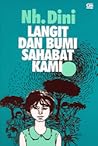 Langit dan Bumi Sahabat Kami by Nh. Dini