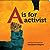 A is for Activist