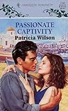 Passionate Captivity by Patricia Wilson