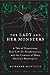 The Lady and Her Monsters: A Tale of Dissections, Real-Life Dr. Frankensteins, and the Creation of Mary Shelley's Masterpiece