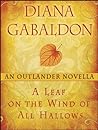 A Leaf on the Wind of All Hallows by Diana Gabaldon