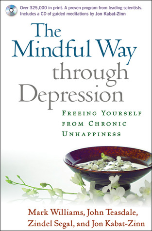 The Mindful Way through Depression by J. Mark G. Williams