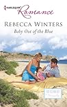 Baby Out of the Blue by Rebecca Winters