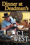 Dinner at Deadman's by C.J. West