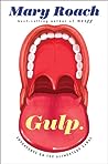 Gulp by Mary Roach