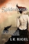 Spiderwork by L.K. Rigel