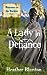 A Lady in Defiance (Romance in the Rockies, #1)