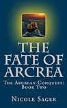 The Fate of Arcrea