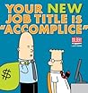 Your New Job Title is "Accomplice" by Scott Adams