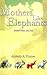 Mothers Like Elephants: Selected Poems and New