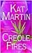 Creole Fires by Kat Martin