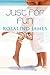 Just for Fun by Rosalind  James