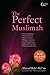 The Perfect Muslimah by Ahmad Rifa'i Rif'an