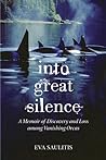 Into Great Silence by Eva Saulitis