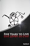 Five Years to Live by Frank Zaccari