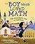 The Boy Who Loved Math: The Improbable Life of Paul Erdos