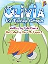 Olivia The Teenage Octopus by Julia Dweck