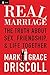 Real Marriage: The Truth About Sex, Friendship, & Life Together