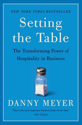 Setting the Table by Danny  Meyer