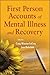 First Person Accounts of Mental Illness and Recovery