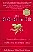 The Go-Giver A Little Story About a Powerful Business Idea by Bob Burg