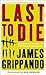 Last To Die (Jack Swyteck, #3)