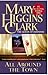 All Around the Town by Mary Higgins Clark