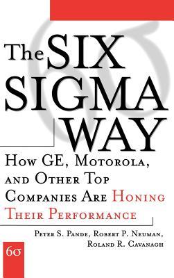 The Six Sigma Way by Peter S. Pande et al