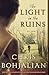 The Light in the Ruins