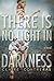 There is No Light in Darkness (Darkness, #1)