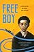 Free Boy: A True Story of Slave and Master (V. Ethel Willis White Books xx)